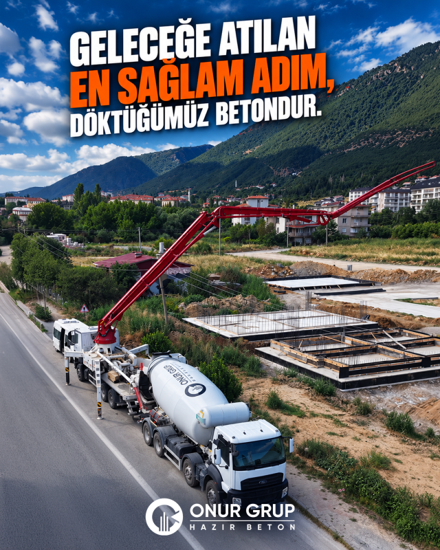 Akşehir Hazır Betonda Güvenilir Üretim ve Sevkiyat | Onur Grup Hazır Beton